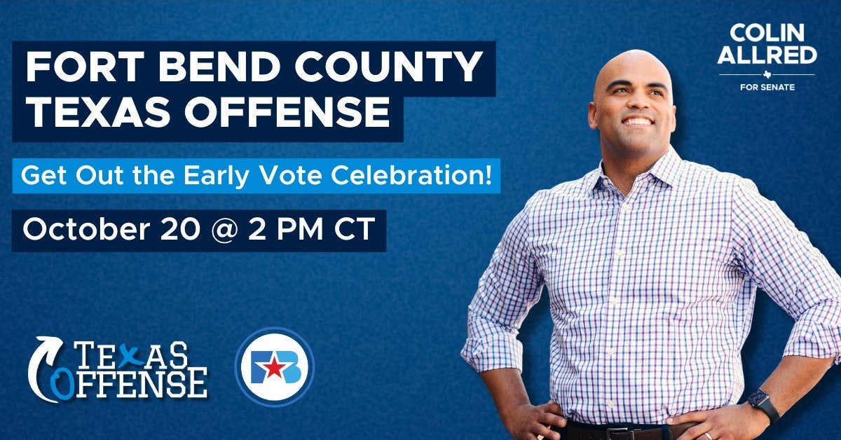 Fort Bend Get Out the Early Vote Event with Congressman Colin Allre...